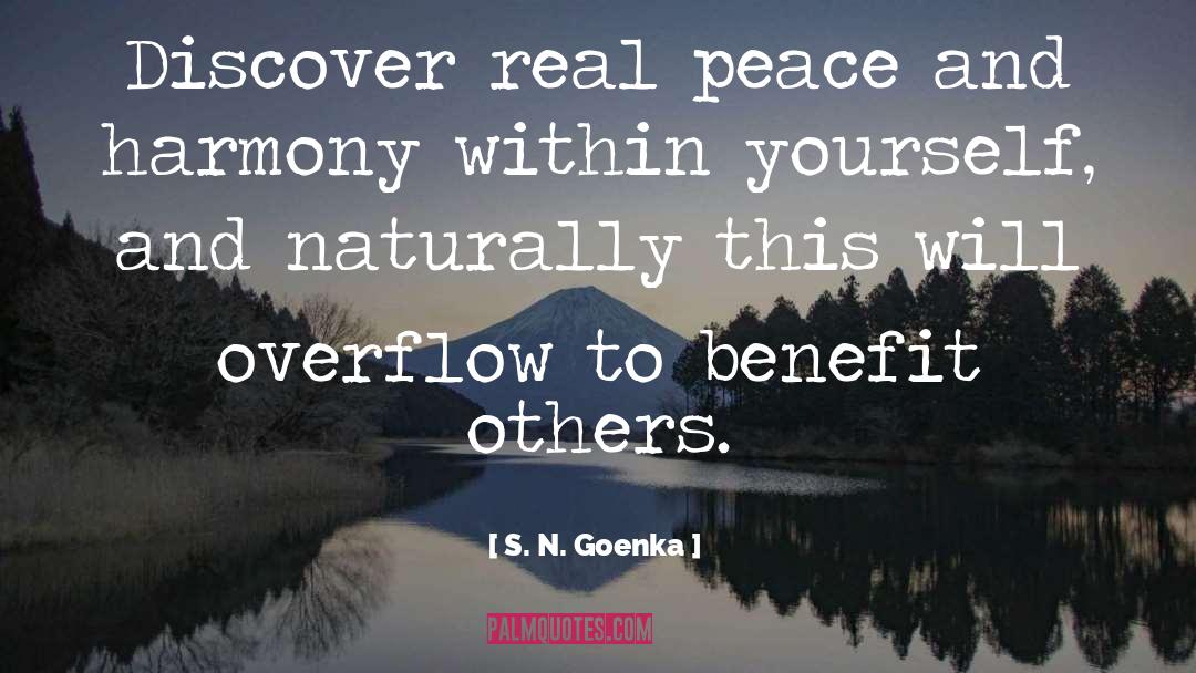 Peace And Harmony quotes by S. N. Goenka