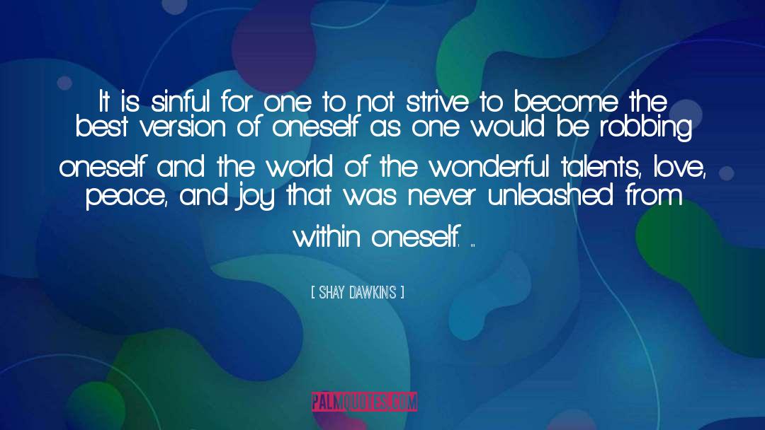 Peace And Joy quotes by Shay Dawkins