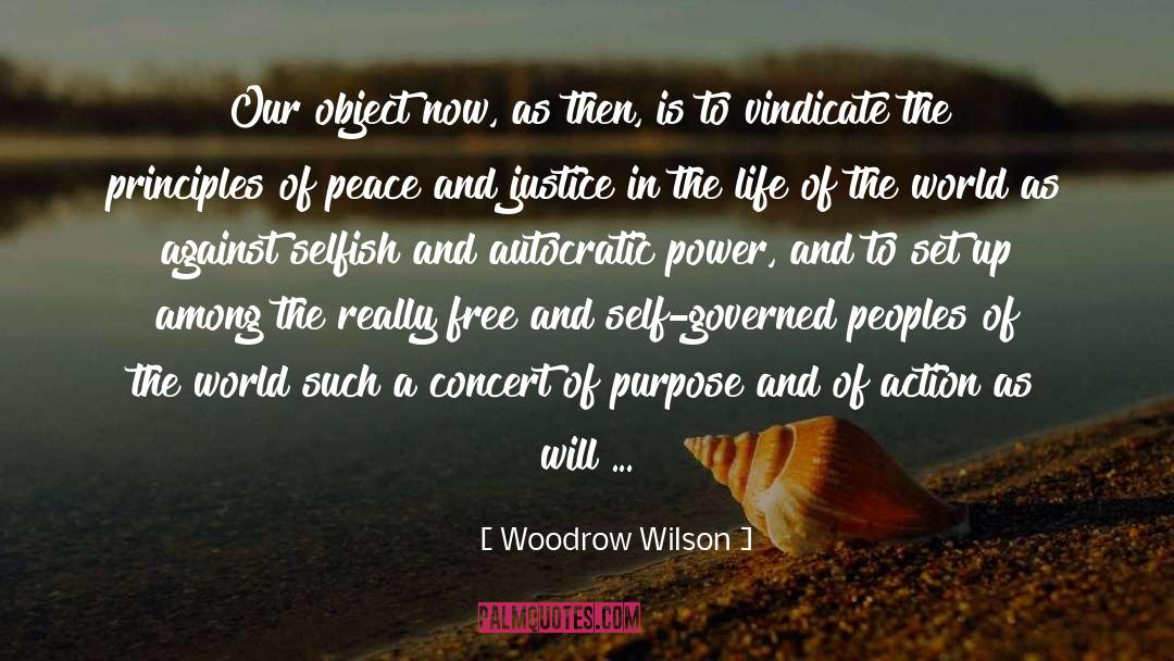 Peace And Justice quotes by Woodrow Wilson