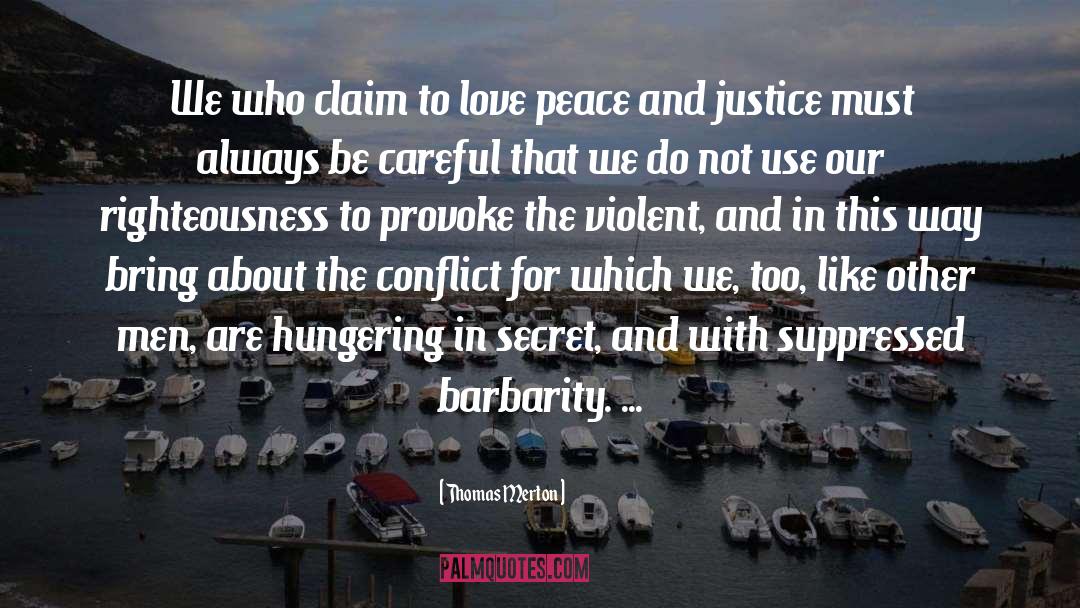 Peace And Justice quotes by Thomas Merton