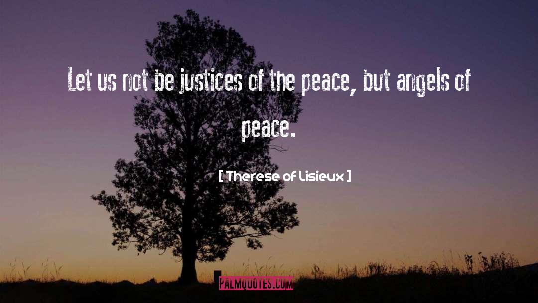 Peace And Justice quotes by Therese Of Lisieux