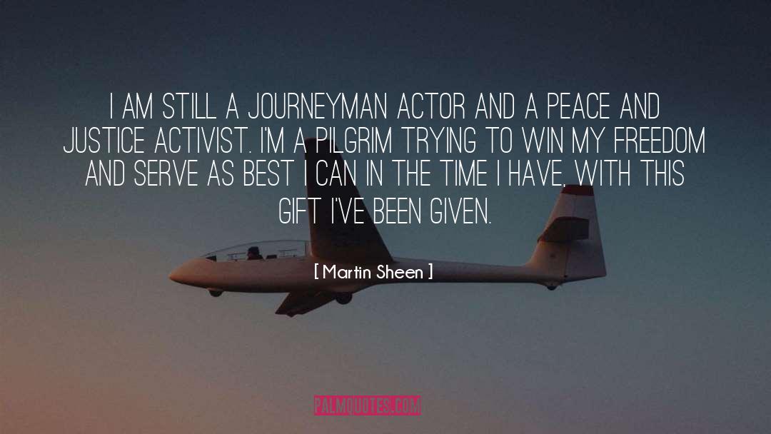 Peace And Justice quotes by Martin Sheen