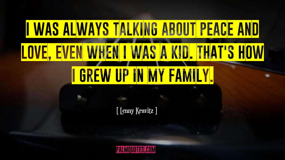 Peace And Love quotes by Lenny Kravitz