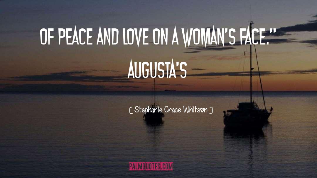 Peace And Love quotes by Stephanie Grace Whitson