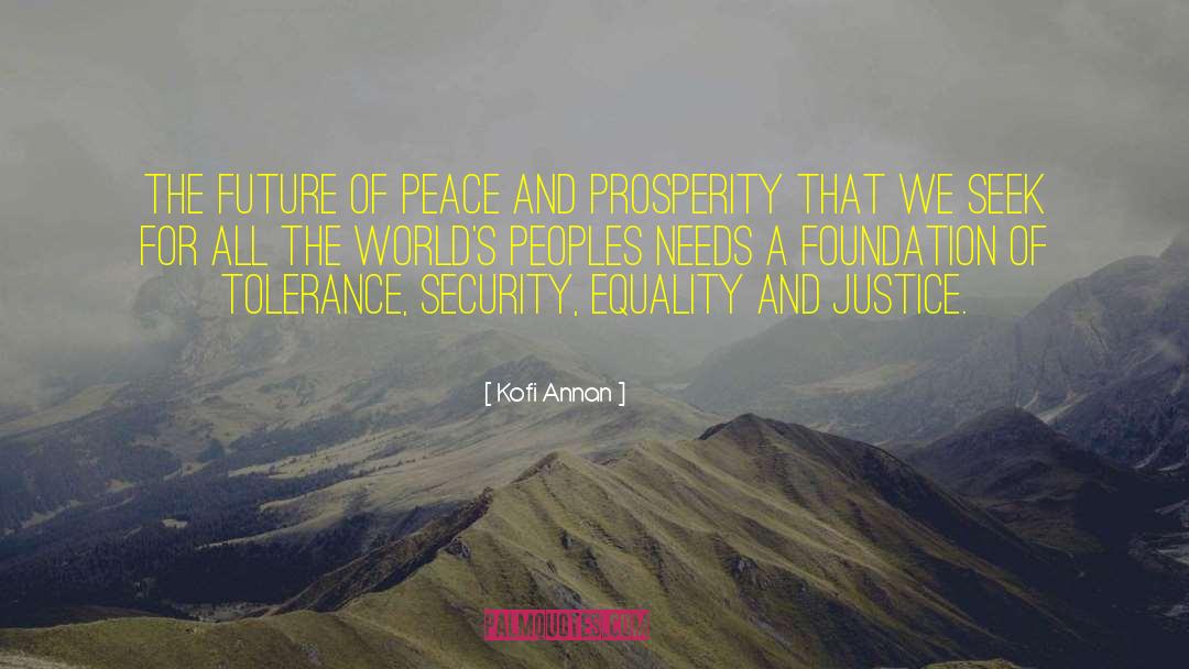 Peace And Prosperity quotes by Kofi Annan