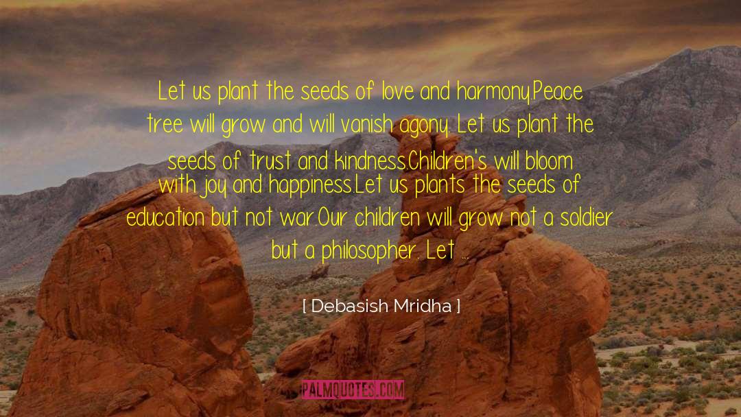 Peace And Prosperity quotes by Debasish Mridha