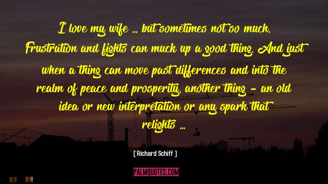 Peace And Prosperity quotes by Richard Schiff