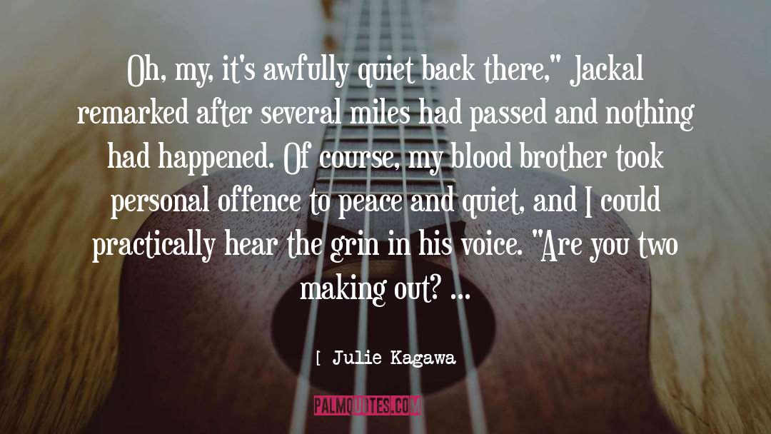 Peace And Quiet quotes by Julie Kagawa