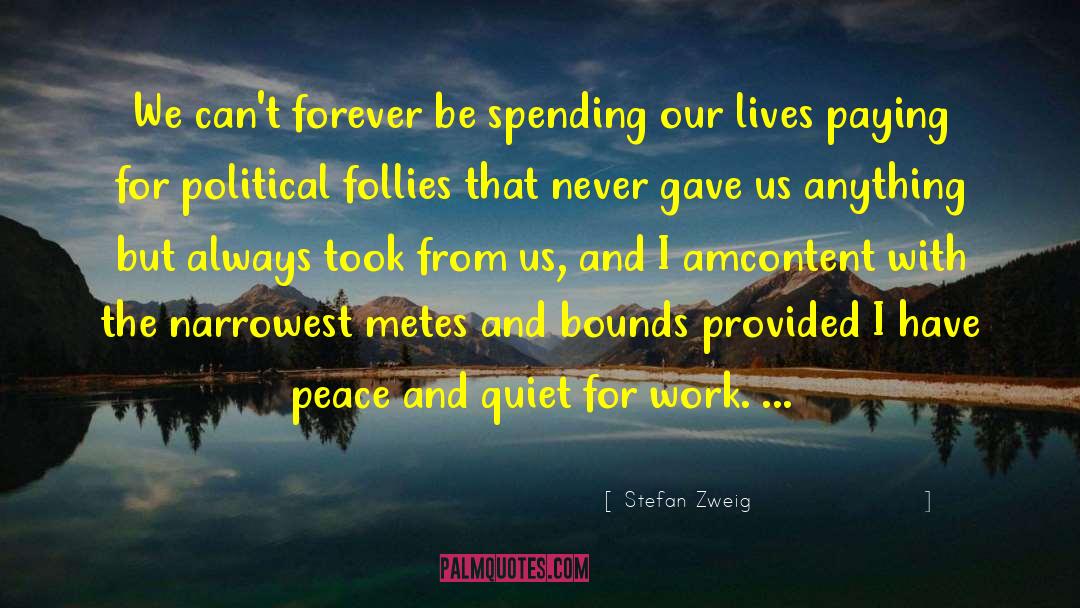 Peace And Quiet quotes by Stefan Zweig