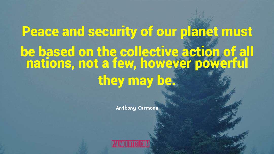 Peace And Security quotes by Anthony Carmona