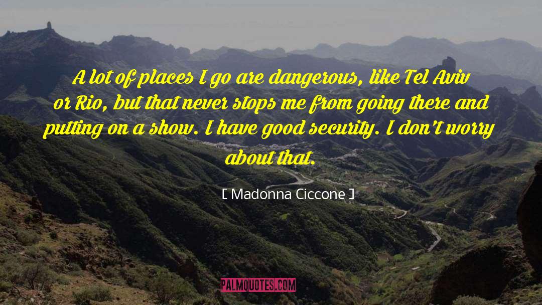 Peace And Security quotes by Madonna Ciccone