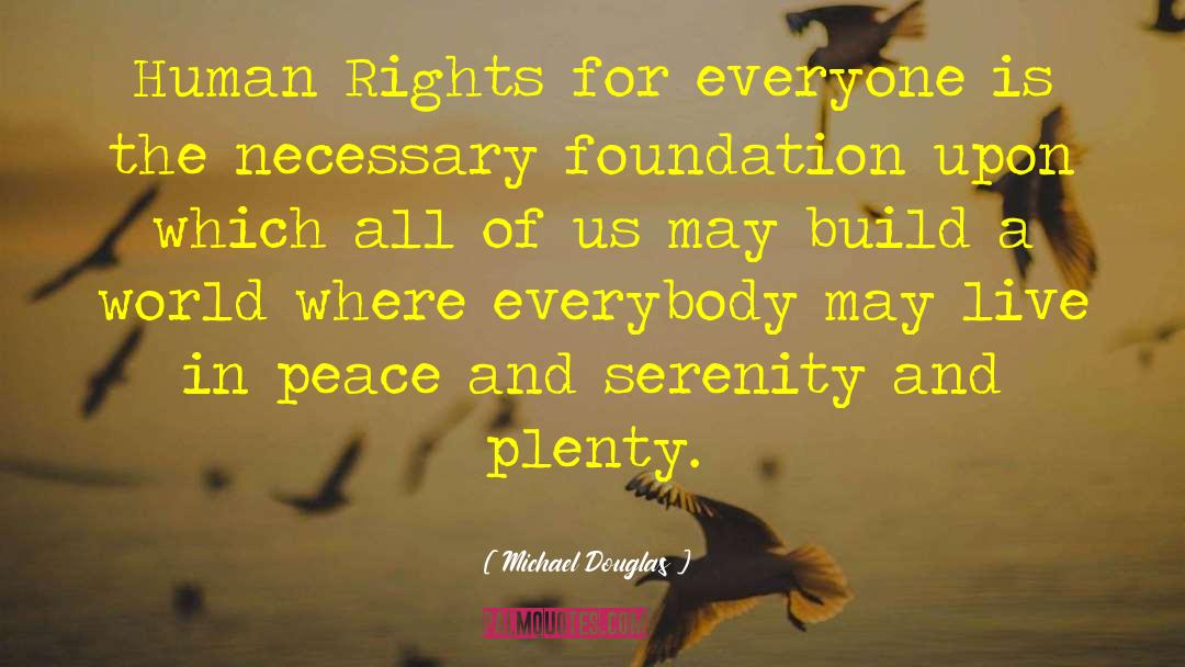 Peace And Serenity quotes by Michael Douglas