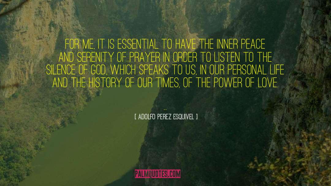Peace And Serenity quotes by Adolfo Perez Esquivel