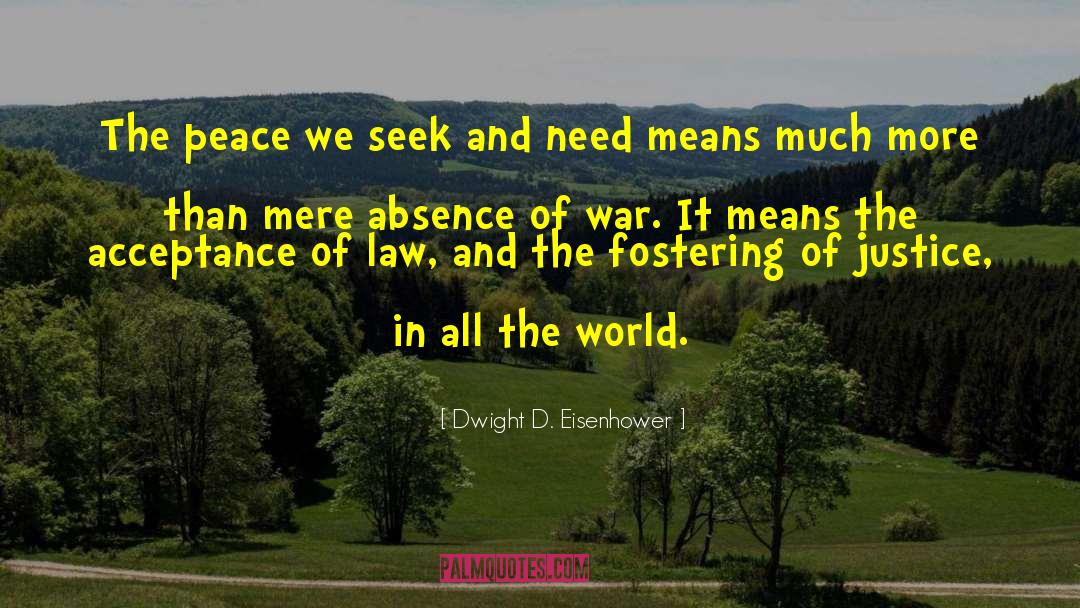 Peace And Tranquility quotes by Dwight D. Eisenhower