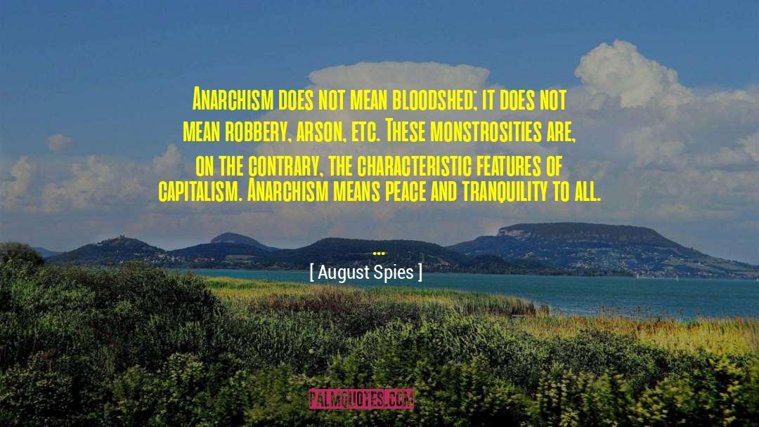 Peace And Tranquility quotes by August Spies