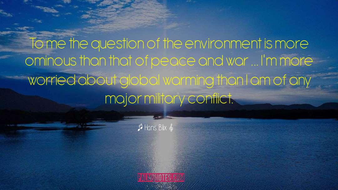 Peace And War quotes by Hans Blix