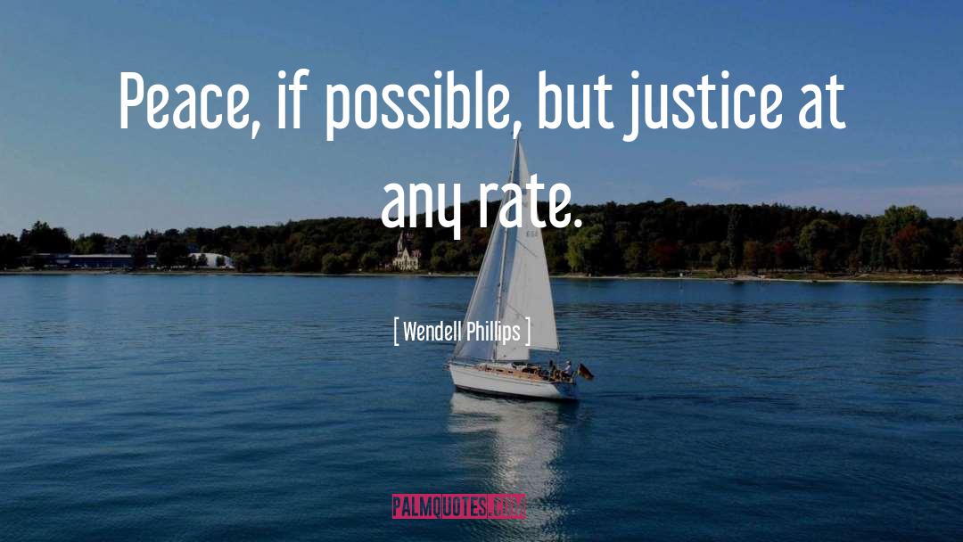 Peace Avoidance quotes by Wendell Phillips