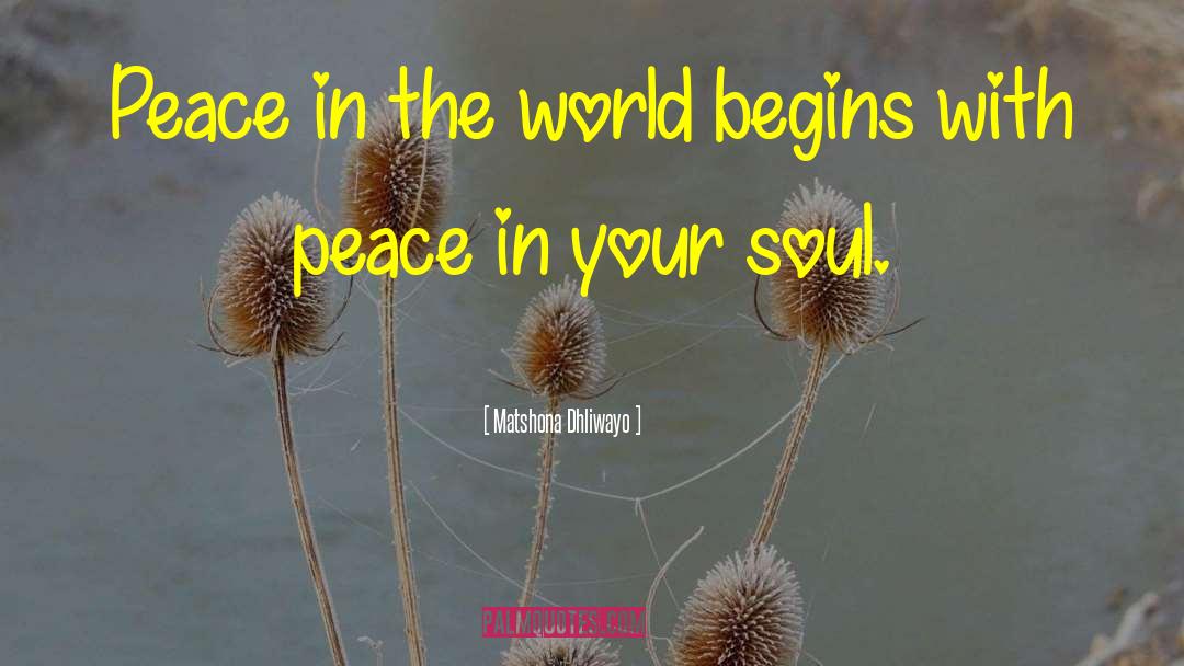 Peace Begins With Me Quote quotes by Matshona Dhliwayo