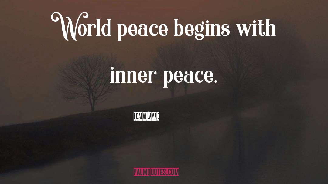 Peace Begins With Me Quote quotes by Dalai Lama