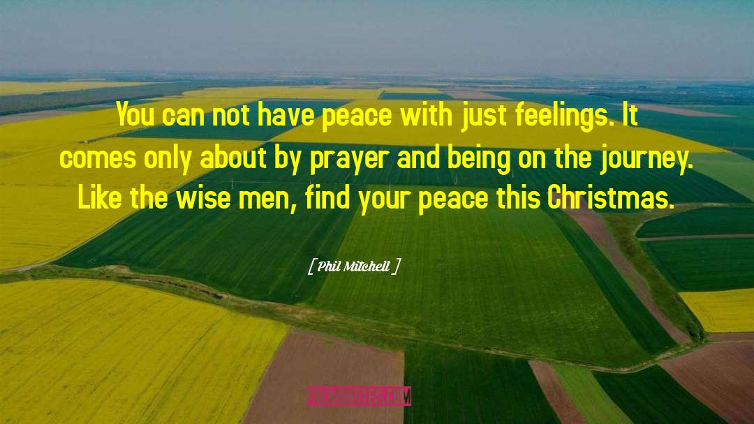 Peace Begins With Me Quote quotes by Phil Mitchell