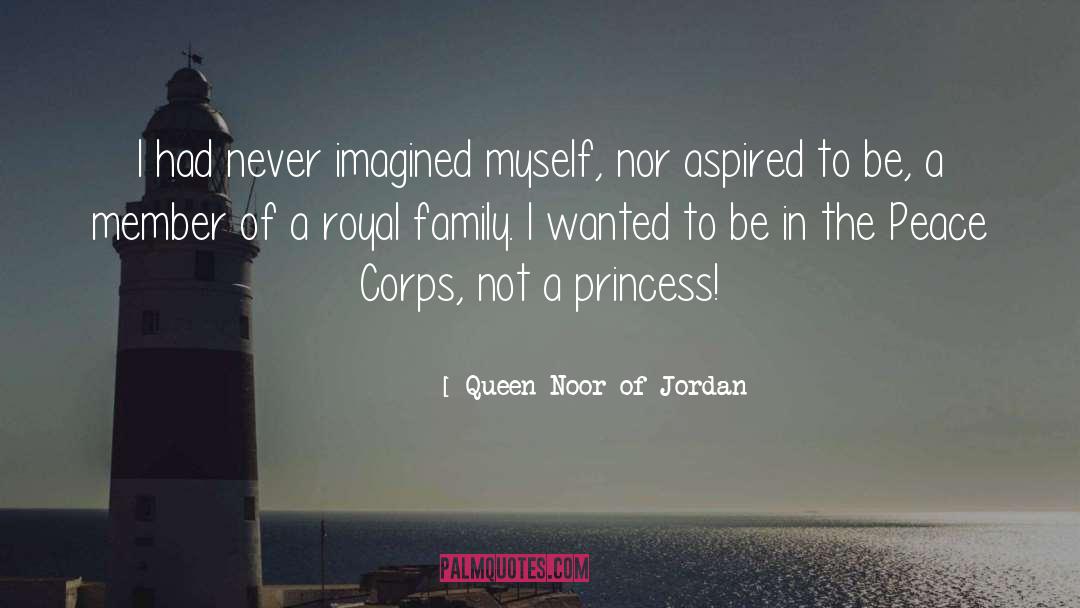 Peace Corps quotes by Queen Noor Of Jordan