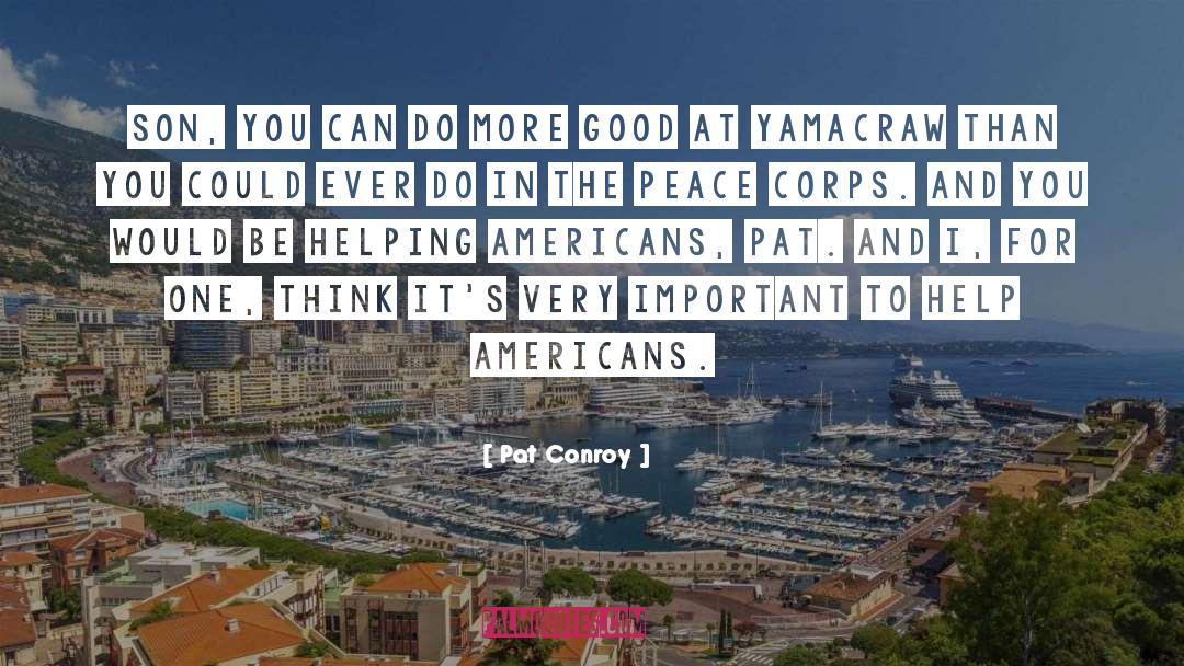 Peace Corps quotes by Pat Conroy