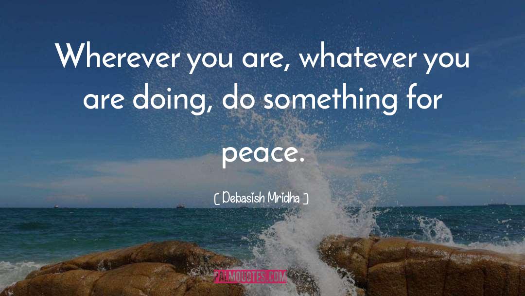 Peace Education quotes by Debasish Mridha