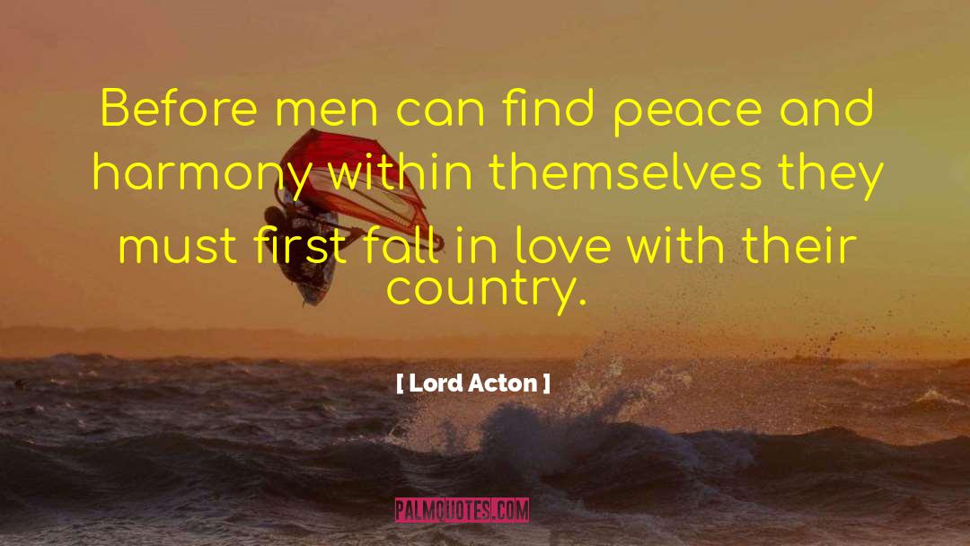 Peace Harmony quotes by Lord Acton