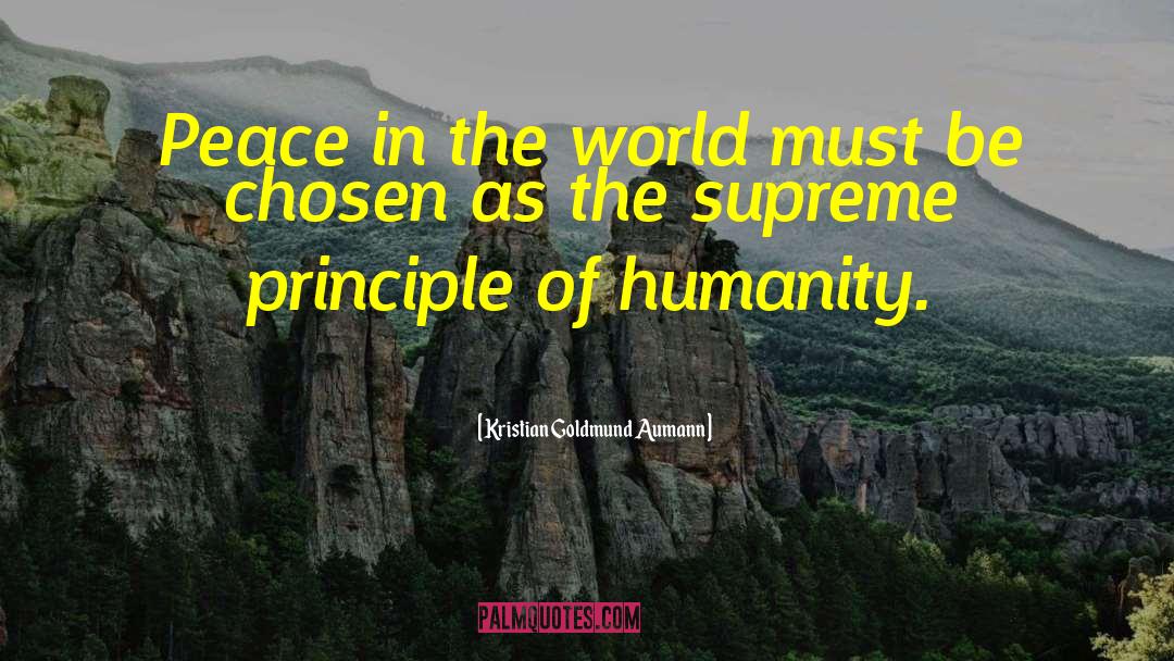 Peace In The World quotes by Kristian Goldmund Aumann