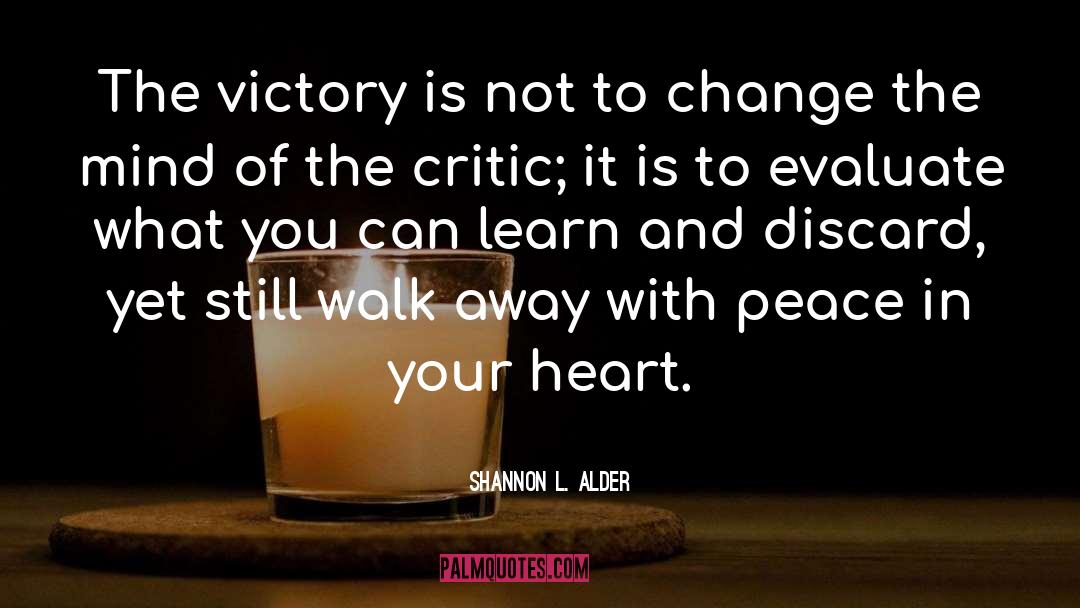 Peace In Your Heart quotes by Shannon L. Alder
