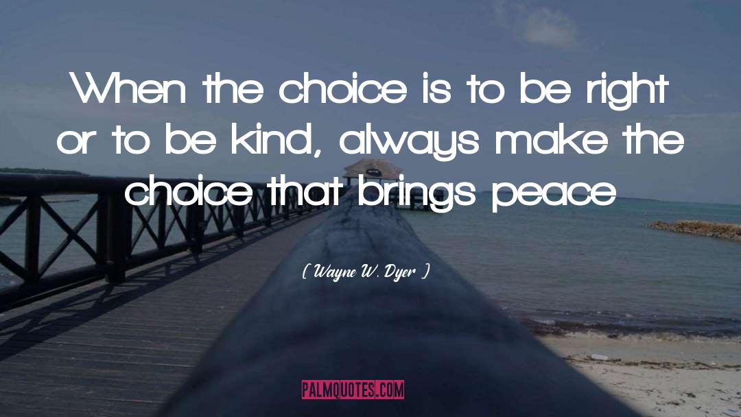 Peace Inspirational quotes by Wayne W. Dyer