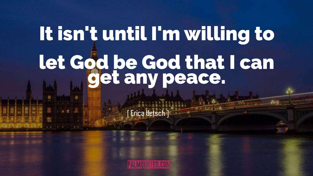 Peace Inspirational quotes by Erica Vetsch