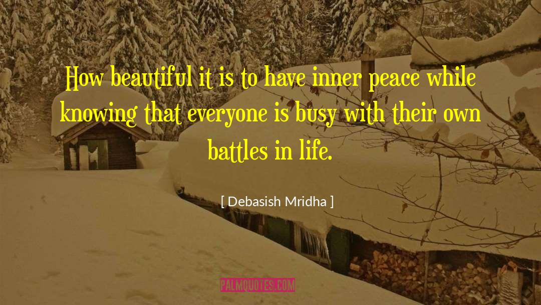 Peace Inspirational quotes by Debasish Mridha