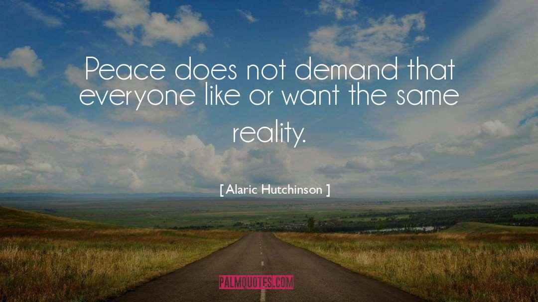 Peace Inspirational quotes by Alaric Hutchinson