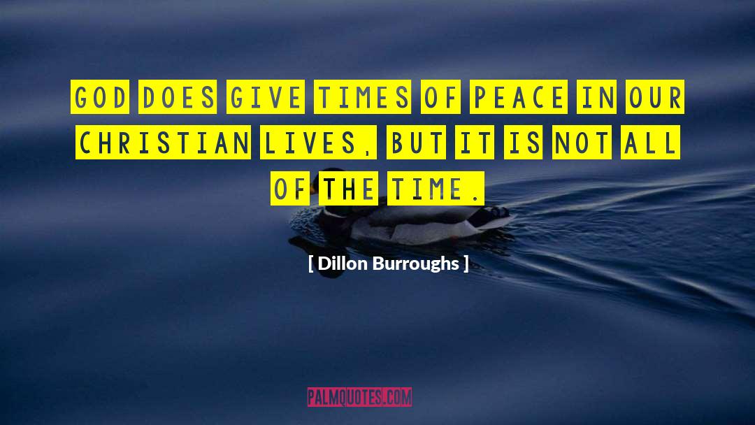 Peace Is Not Exciting quotes by Dillon Burroughs