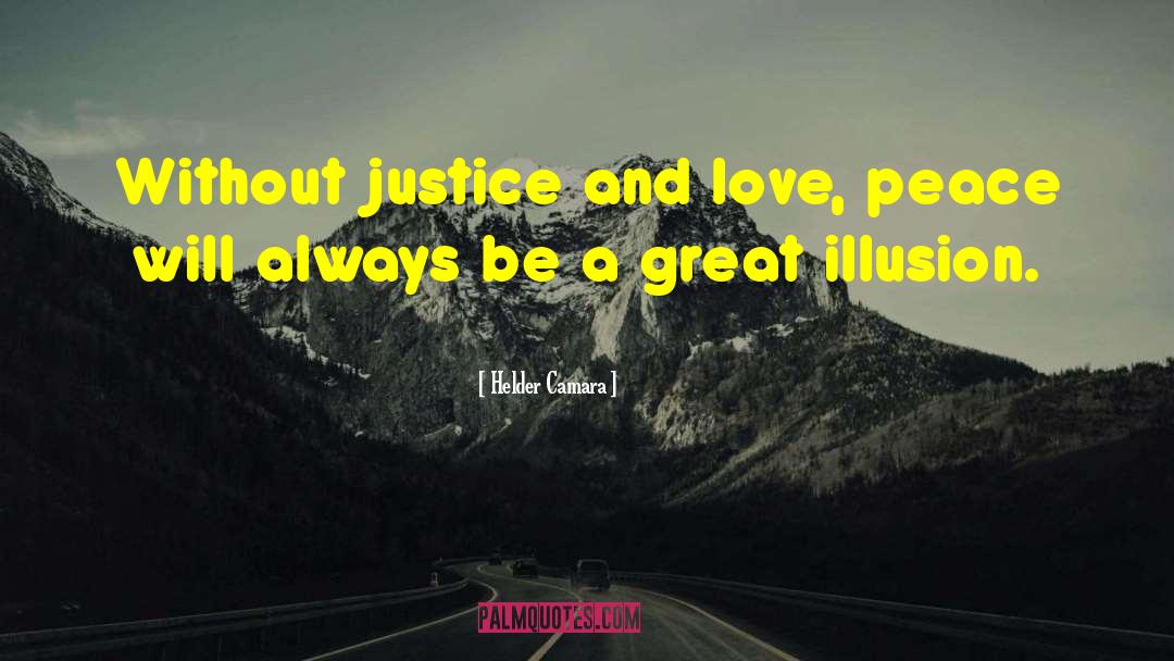 Peace Justice quotes by Helder Camara