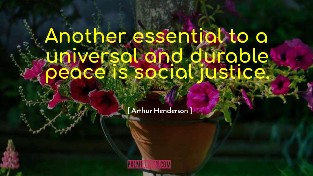 Peace Justice quotes by Arthur Henderson