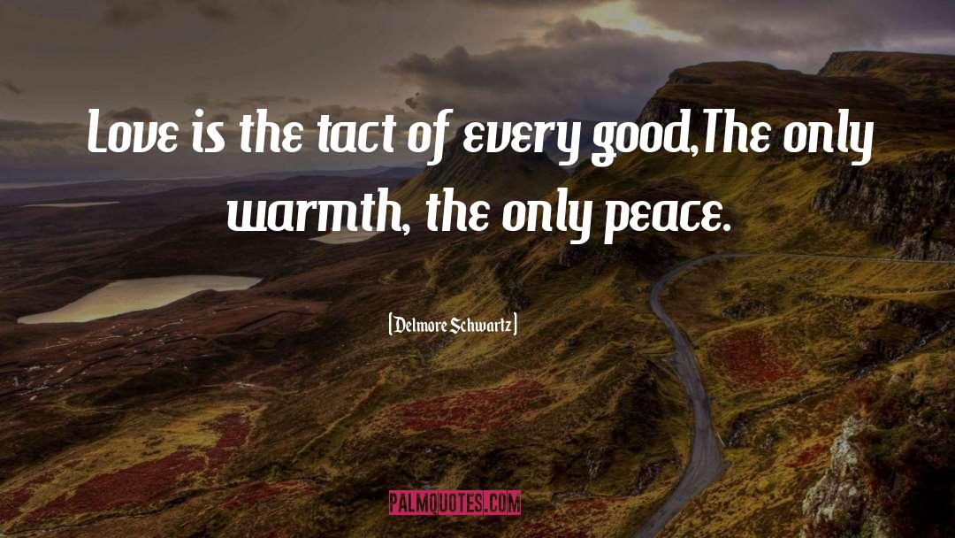 Peace Love quotes by Delmore Schwartz