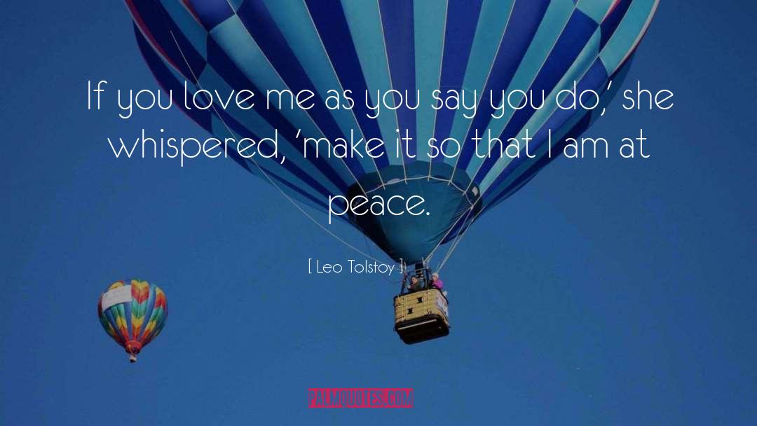 Peace Love quotes by Leo Tolstoy