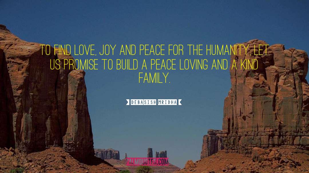Peace Loving quotes by Debasish Mridha