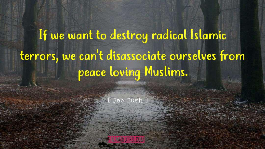 Peace Loving quotes by Jeb Bush