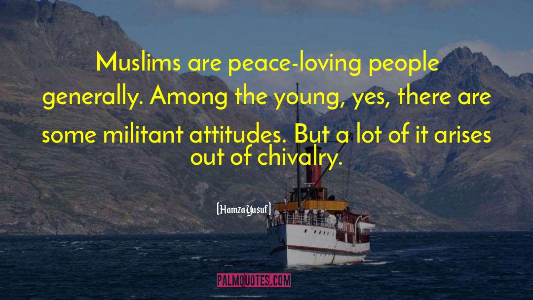 Peace Loving quotes by Hamza Yusuf