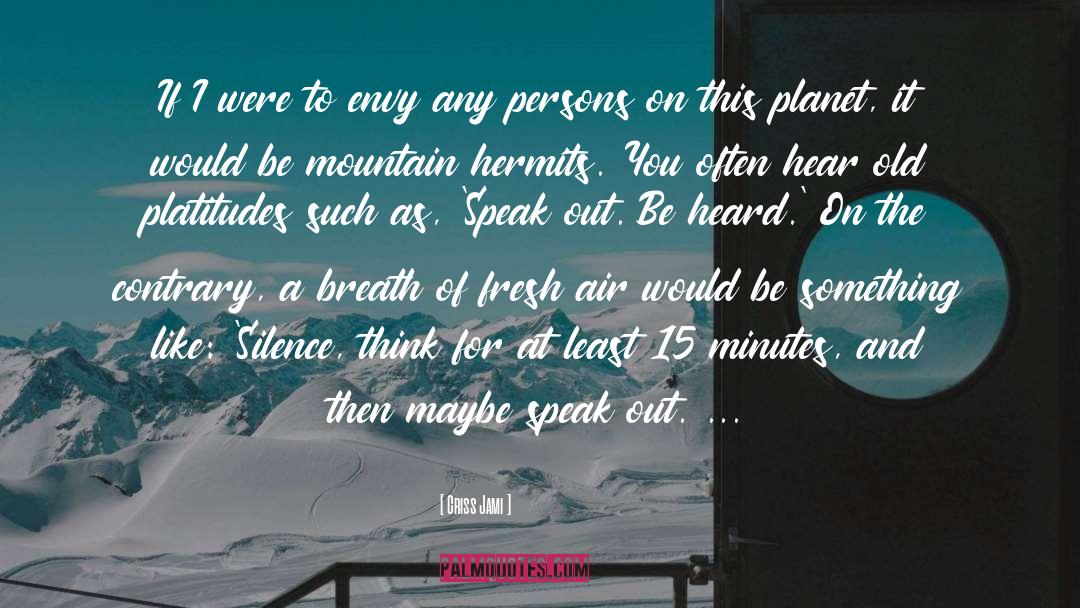 Peace Mountain quotes by Criss Jami