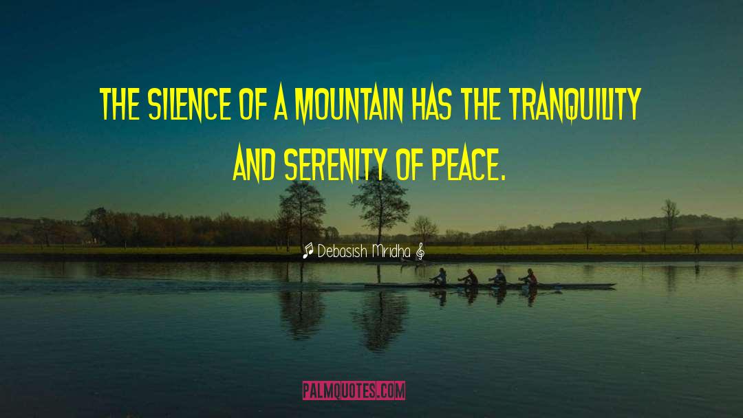 Peace Mountain quotes by Debasish Mridha