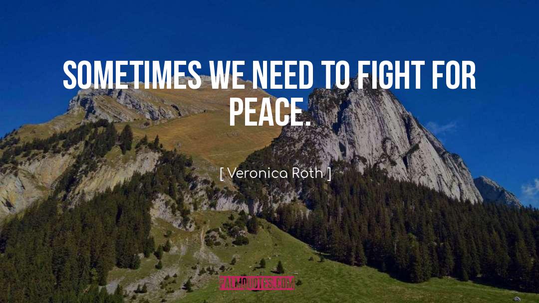 Peace Movement quotes by Veronica Roth