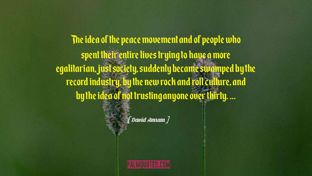 Peace Movement quotes by David Amram