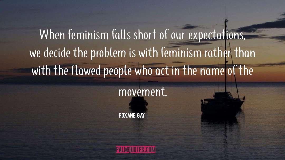 Peace Movement quotes by Roxane Gay