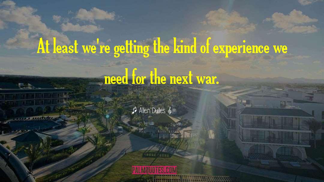 Peace Not War quotes by Allen Dulles