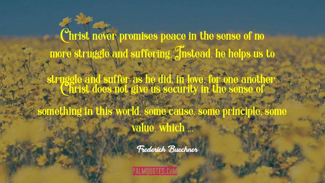 Peace Not War quotes by Frederick Buechner