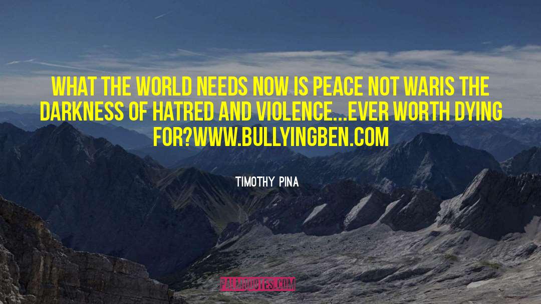Peace Not War quotes by Timothy Pina